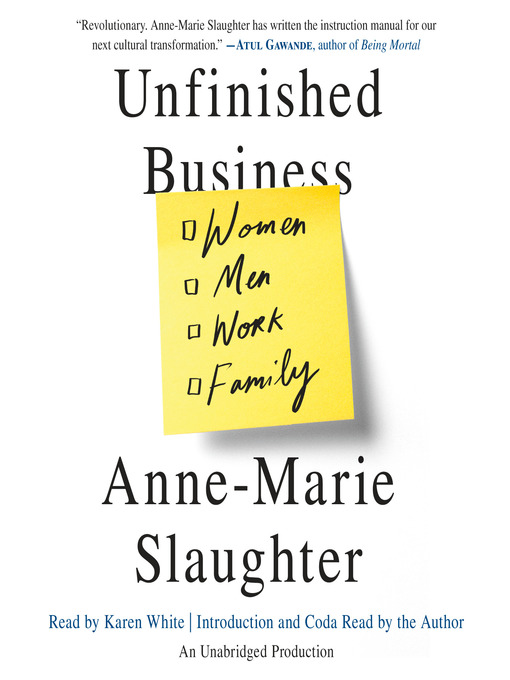 Détails du titre pour Unfinished Business par Anne-Marie Slaughter - Disponible